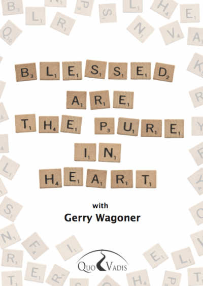 03 Blessed are the pure in Heart by Gerry Wagoner