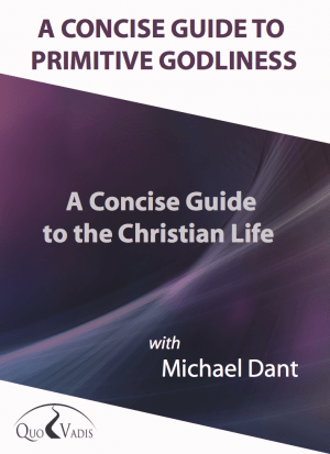01-A CONCISE GUIDE TO THE CHRISTIAN LIFE By Michael Dant