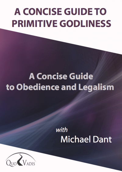 05-A CONCISE GUIDE TO OBEDIENCE AND LEGALISM By Michael Dant