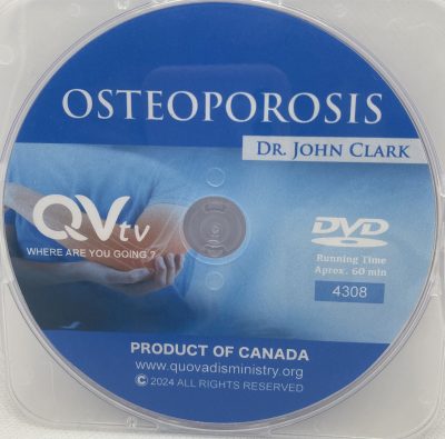 4308 - Osteoporosis: Nothing to Crack Up About by Dr. John Clark